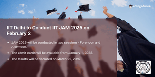 IIT Delhi to Conduct JAM 2025 on February 2, Exam to be Held in Two Sessions for 7 Papers
